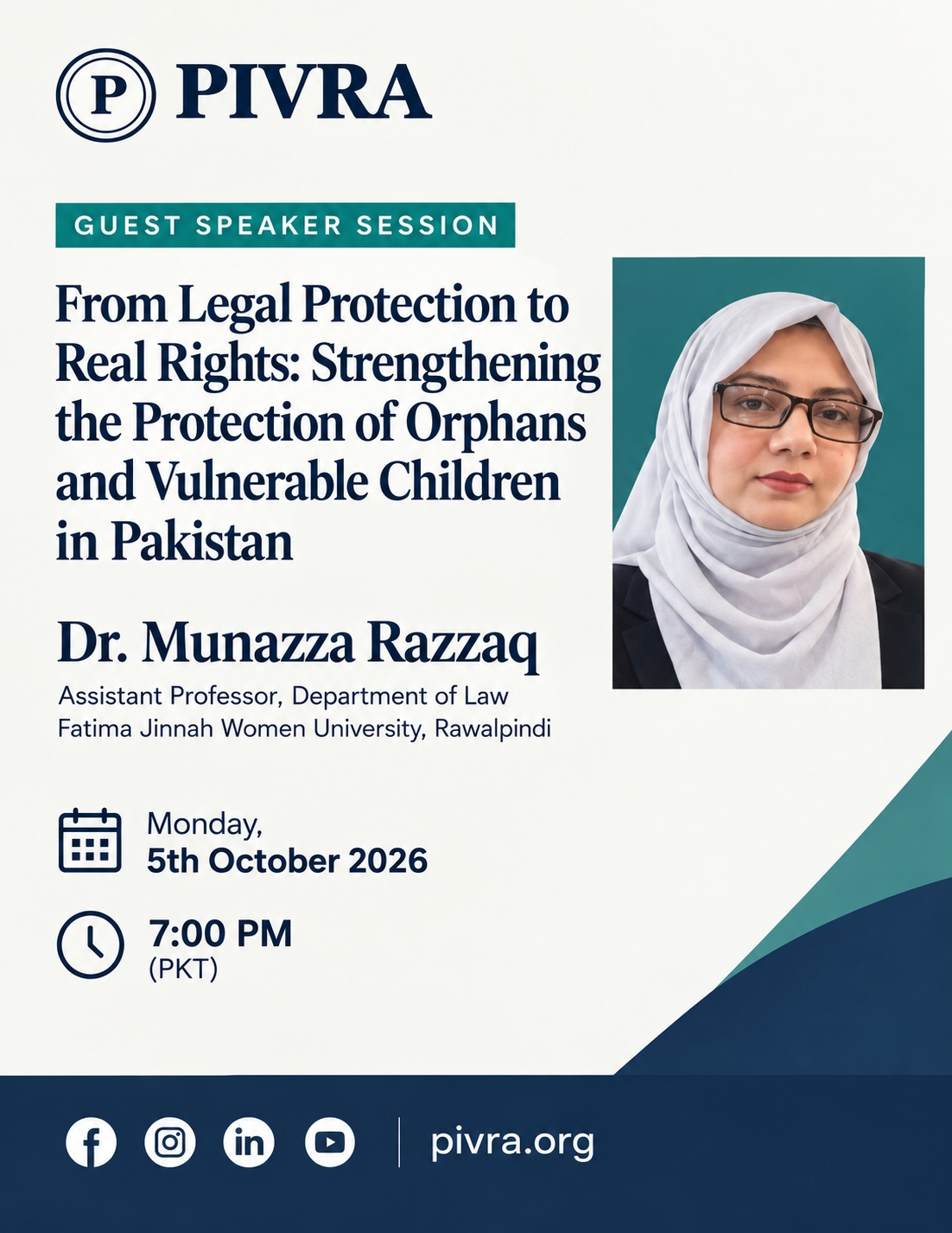 Poster for the Guest Speaker Session From Legal Protection to Real Rights: Strengthening the Protection of Orphans and Vulnerable Children in Pakistan, with Dr. Munazza Razzaq